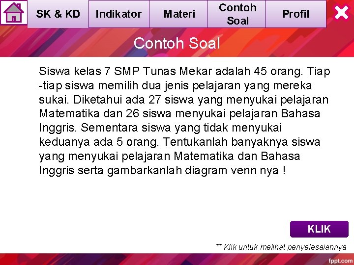 SK & KD Indikator Materi Contoh Soal Profil Contoh Soal Siswa kelas 7 SMP