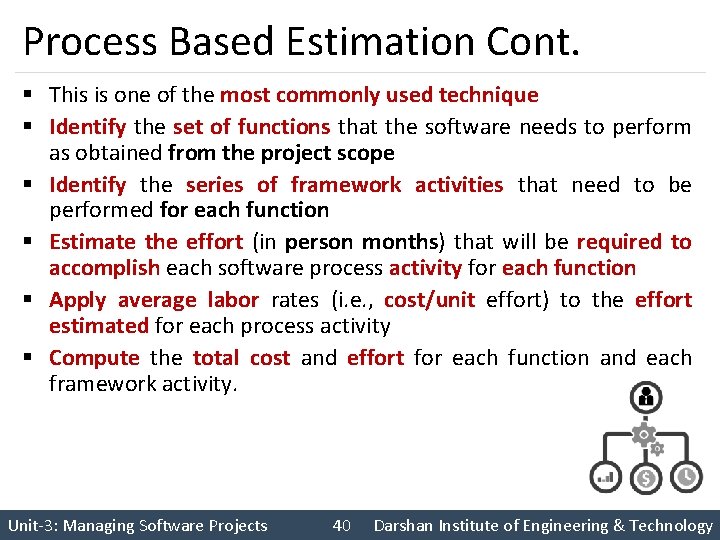 Process Based Estimation Cont. § This is one of the most commonly used technique