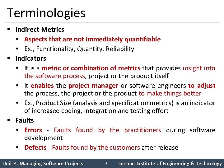 Terminologies § Indirect Metrics • Aspects that are not immediately quantifiable • Ex. ,