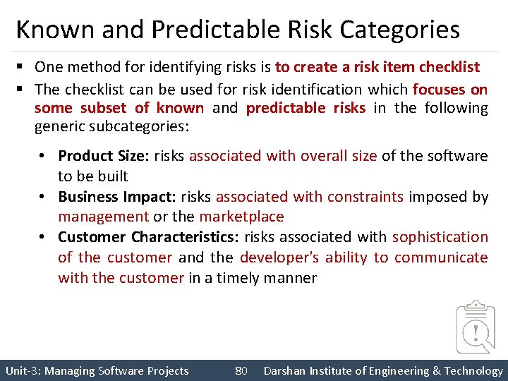 Known and Predictable Risk Categories § One method for identifying risks is to create