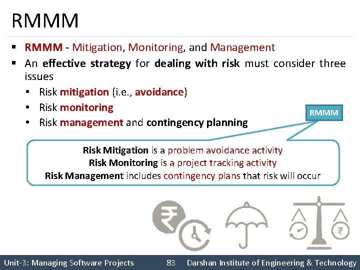 RMMM § RMMM - Mitigation, Monitoring, and Management § An effective strategy for dealing
