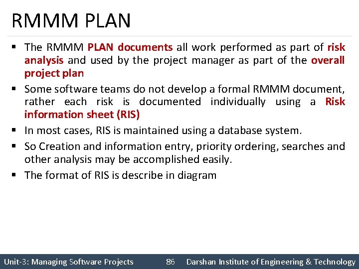 RMMM PLAN § The RMMM PLAN documents all work performed as part of risk