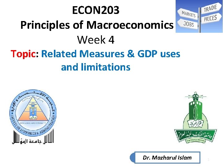 ECON 203 Principles of Macroeconomics Week 4 Topic: Related Measures & GDP uses and ECON 203 Principles of Macroeconomics Week 4 Topic: Related Measures & GDP uses and