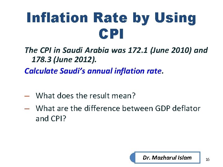 Inflation Rate by Using CPI The CPI in Saudi Arabia was 172. 1 (June Inflation Rate by Using CPI The CPI in Saudi Arabia was 172. 1 (June