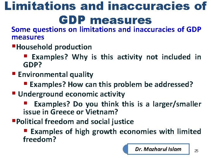 Limitations and inaccuracies of GDP measures Some questions on limitations and inaccuracies of GDP Limitations and inaccuracies of GDP measures Some questions on limitations and inaccuracies of GDP