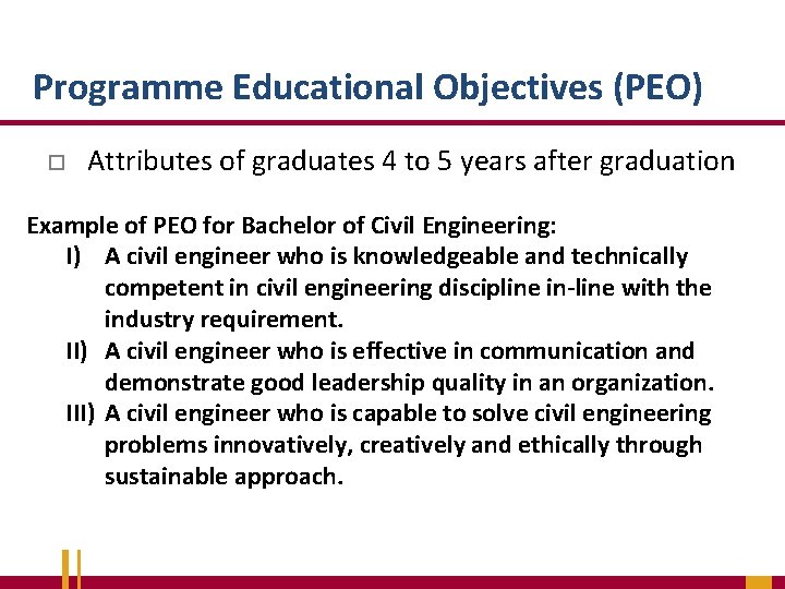 Programme Educational Objectives (PEO) o Attributes of graduates 4 to 5 years after graduation