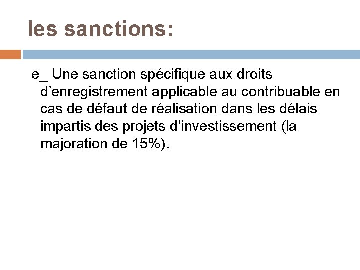 les sanctions: e_ Une sanction spécifique aux droits d’enregistrement applicable au contribuable en cas