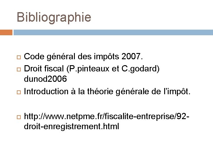 Bibliographie Code général des impôts 2007. Droit fiscal (P. pinteaux et C. godard) dunod