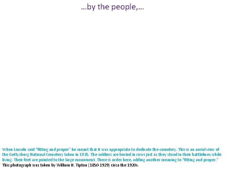 …by the people, … When Lincoln said “fitting and proper” he meant that it