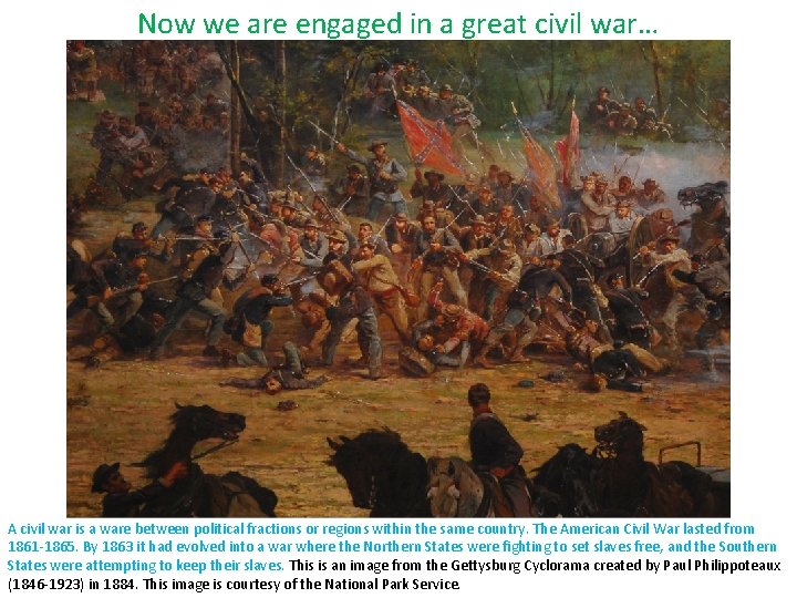 Now we are engaged in a great civil war… A civil war is a