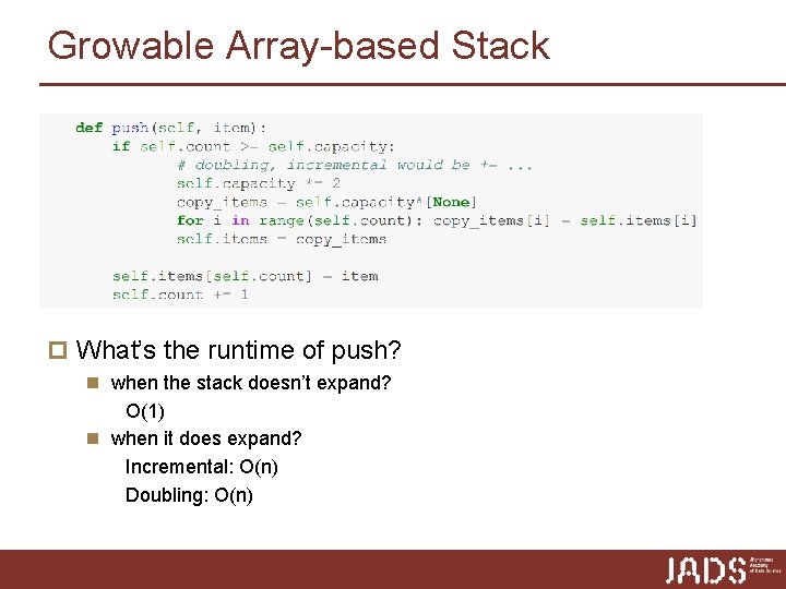 Growable Array-based Stack(): data = array size 20 count = 0 capacity = 20