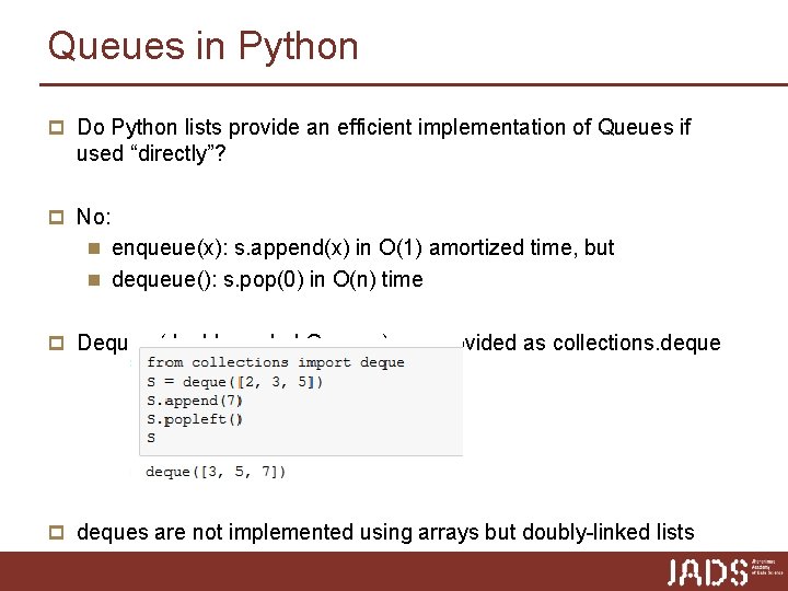 Queues in Python p Do Python lists provide an efficient implementation of Queues if