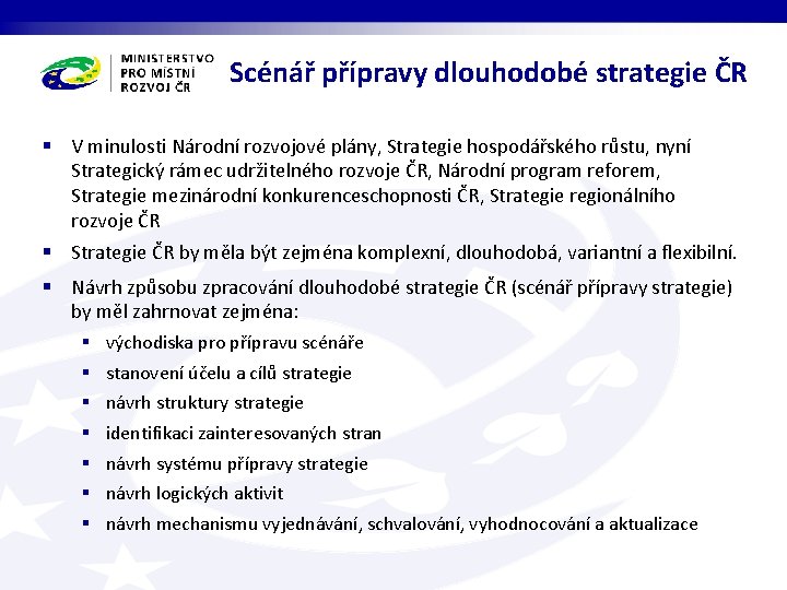 Scénář přípravy dlouhodobé strategie ČR § V minulosti Národní rozvojové plány, Strategie hospodářského růstu,