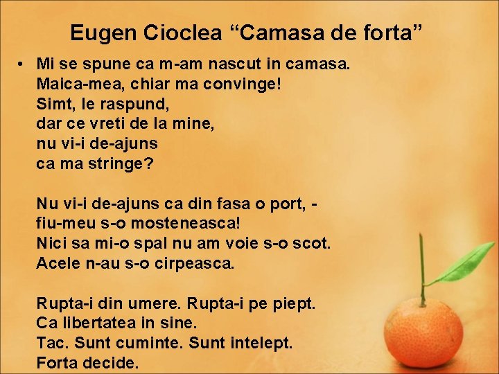 Eugen Cioclea “Camasa de forta” • Mi se spune ca m-am nascut in camasa.