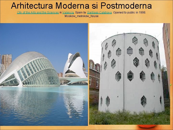 Arhitectura Moderna si Postmoderna City of the Arts and the Sciences in Valencia, Spain