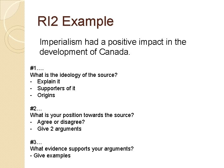 RI 2 Example Imperialism had a positive impact in the development of Canada. #1….
