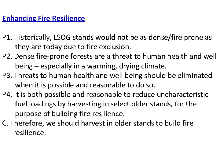 Enhancing Fire Resilience P 1. Historically, LSOG stands would not be as dense/fire prone