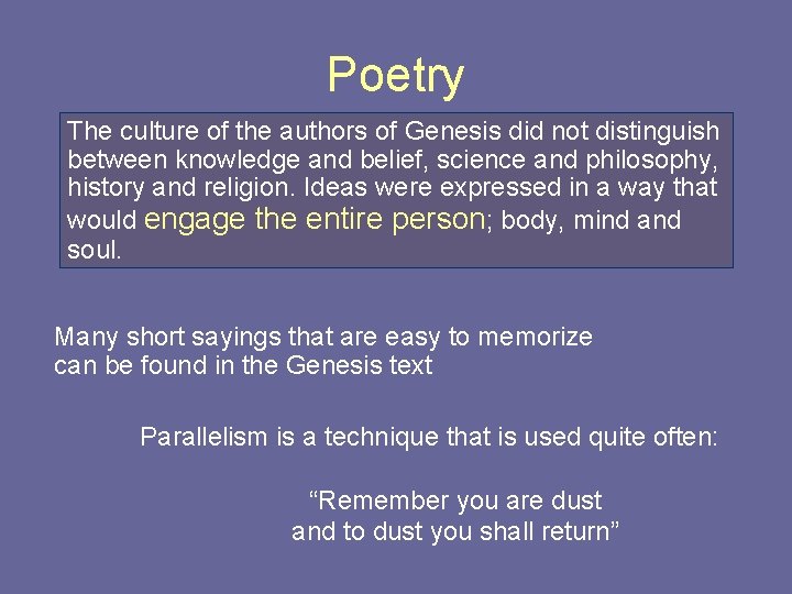 Poetry The culture of the authors of Genesis did not distinguish between knowledge and
