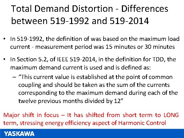 Total Demand Distortion - Differences between 519 -1992 and 519 -2014 • In 519