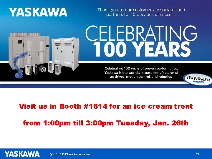 Visit us in Booth #1814 for an ice cream treat from 1: 00 pm