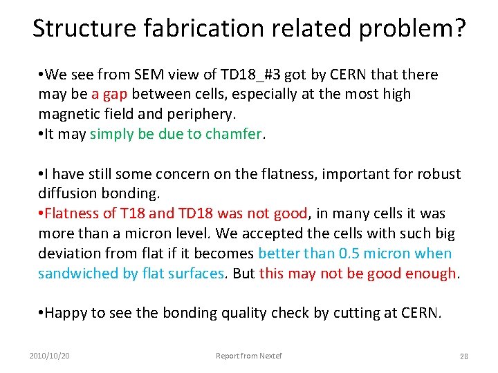 Structure fabrication related problem? • We see from SEM view of TD 18_#3 got