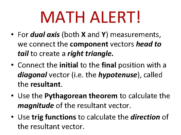 MATH ALERT! • For dual axis (both X and Y) measurements, we connect the