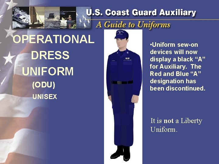  OPERATIONAL DRESS UNIFORM (ODU) UNISEX • Uniform sew-on devices will now display a