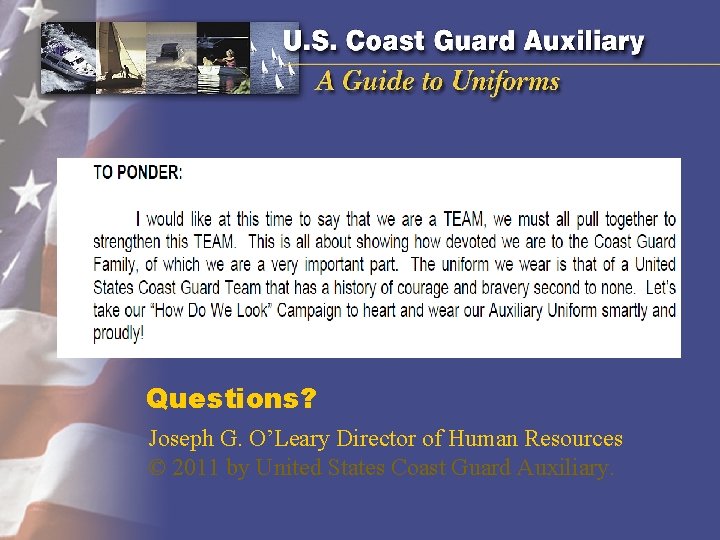 Questions? Joseph G. O’Leary Director of Human Resources © 2011 by United States Coast Questions? Joseph G. O’Leary Director of Human Resources © 2011 by United States Coast