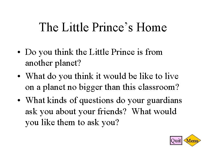 The Little Prince’s Home • Do you think the Little Prince is from another