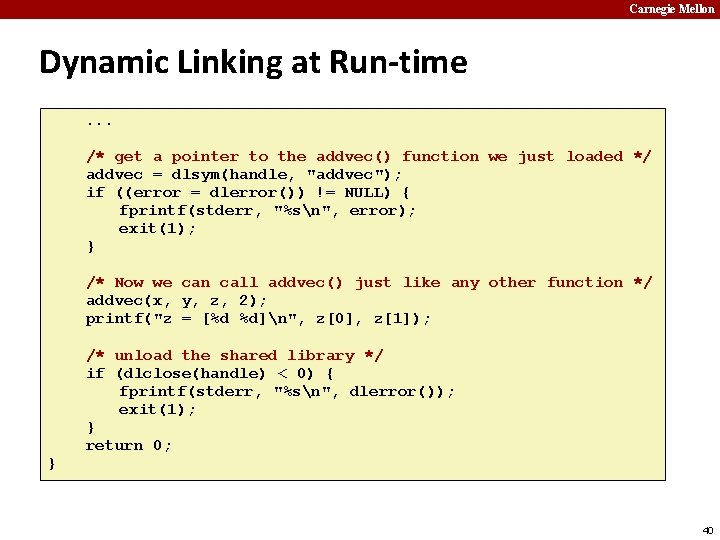 Carnegie Mellon Dynamic Linking at Run-time. . . /* get a pointer to the