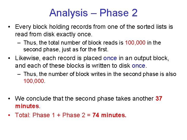 Analysis – Phase 2 • Every block holding records from one of the sorted