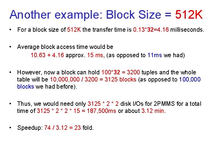 Another example: Block Size = 512 K • For a block size of 512