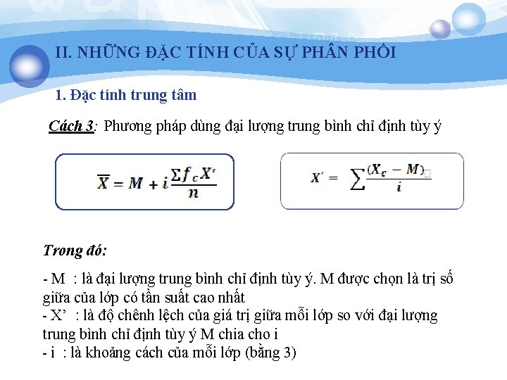 II. NHỮNG ĐẶC TÍNH CỦA SỰ PH N PHỐI 1. Đặc tính trung tâm