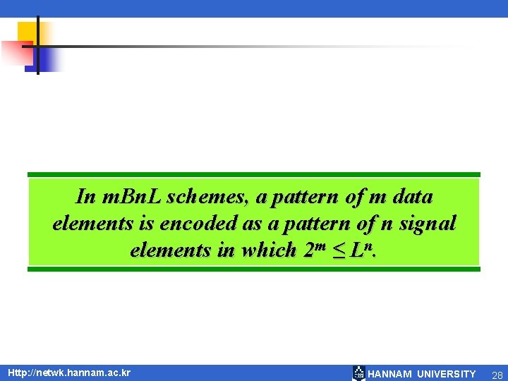 In m. Bn. L schemes, a pattern of m data elements is encoded as