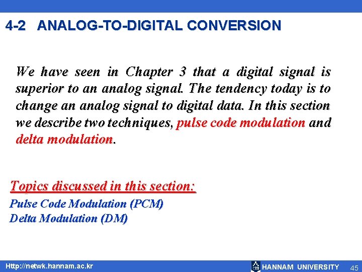 4 -2 ANALOG-TO-DIGITAL CONVERSION We have seen in Chapter 3 that a digital signal