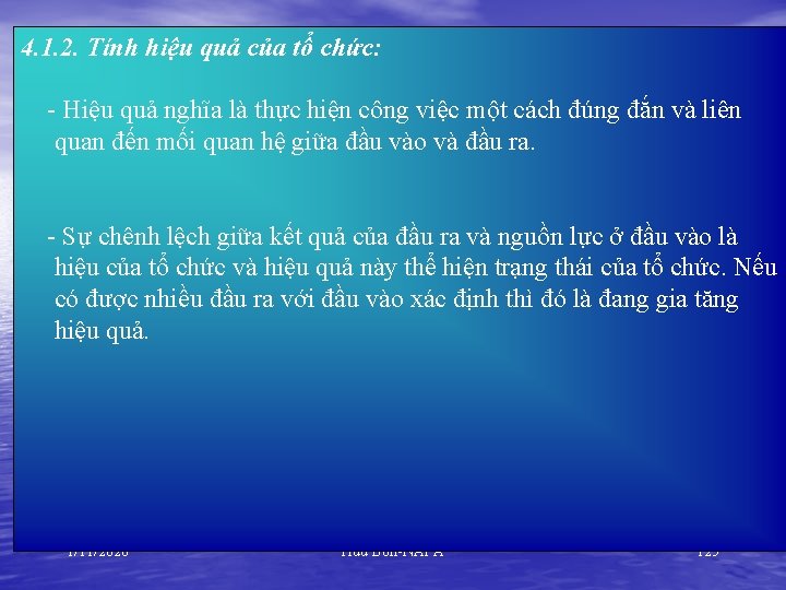 4. 1. 2. Tính hiệu quả của tổ chức: - Hiệu quả nghĩa là