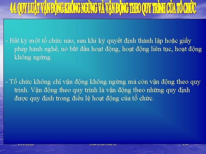 - Bất kỳ một tổ chức nào, sau khi ký quyết định thành lập