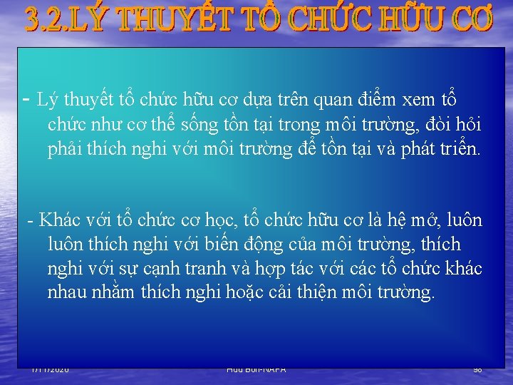 - Lý thuyết tổ chức hữu cơ dựa trên quan điểm xem tổ chức