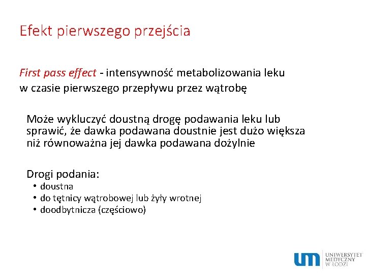 Efekt pierwszego przejścia First pass effect - intensywność metabolizowania leku w czasie pierwszego przepływu