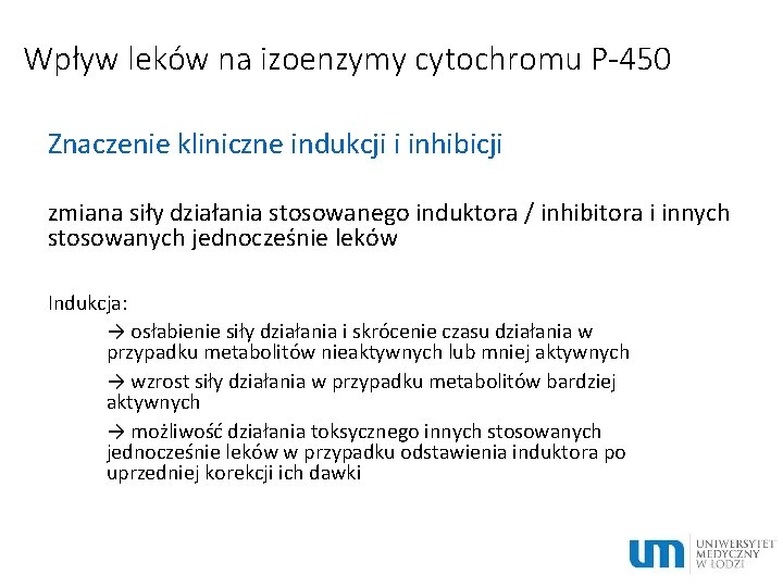 Wpływ leków na izoenzymy cytochromu P-450 Znaczenie kliniczne indukcji i inhibicji zmiana siły działania