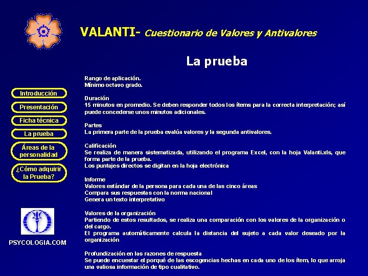 VALANTI- Cuestionario de Valores y Antivalores La prueba Rango de aplicación. Mínimo octavo grado.
