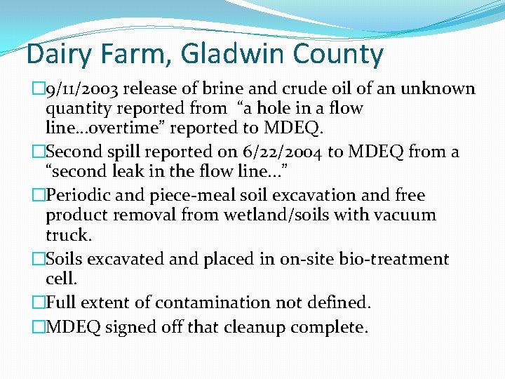 Dairy Farm, Gladwin County � 9/11/2003 release of brine and crude oil of an