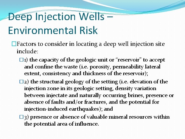 Deep Injection Wells – Environmental Risk �Factors to consider in locating a deep well