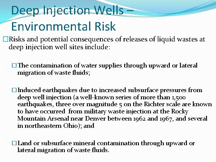 Deep Injection Wells – Environmental Risk �Risks and potential consequences of releases of liquid