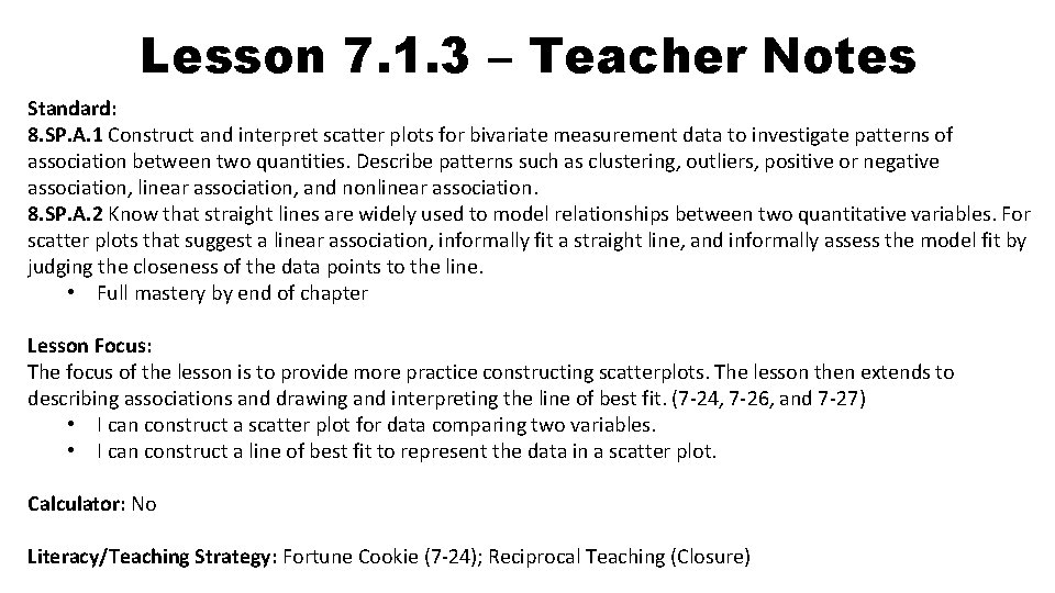 Lesson 7. 1. 3 – Teacher Notes Standard: 8. SP. A. 1 Construct and Lesson 7. 1. 3 – Teacher Notes Standard: 8. SP. A. 1 Construct and