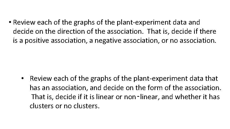 • Review each of the graphs of the plant-experiment data and decide on • Review each of the graphs of the plant-experiment data and decide on