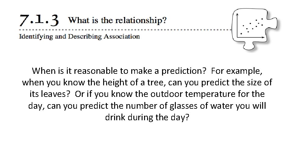 When is it reasonable to make a prediction? For example, when you know the When is it reasonable to make a prediction? For example, when you know the