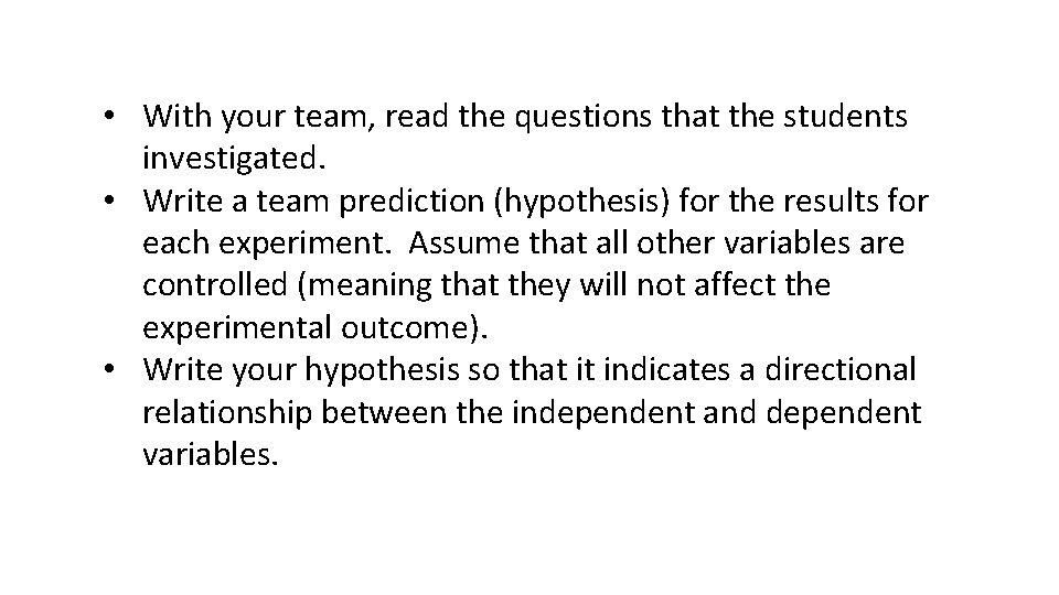• With your team, read the questions that the students investigated. • Write • With your team, read the questions that the students investigated. • Write