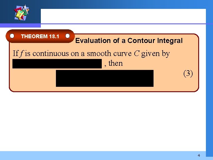 THEOREM 18. 1 Evaluation of a Contour Integral If f is continuous on a