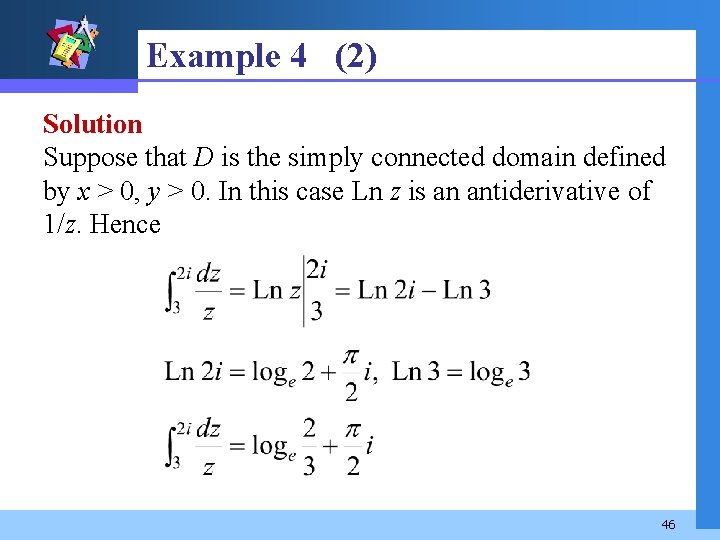 Example 4 (2) Solution Suppose that D is the simply connected domain defined by